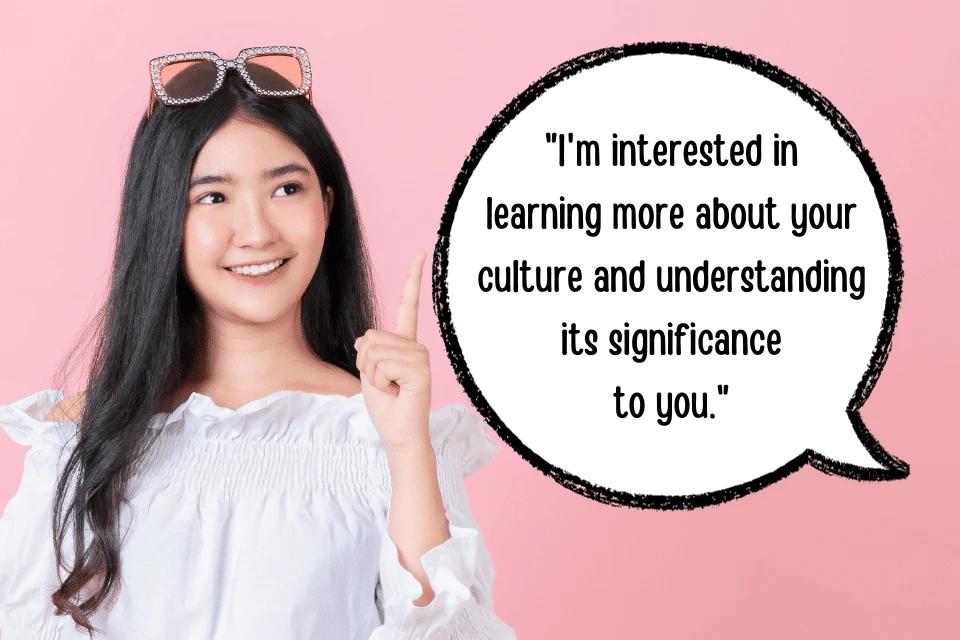 Say I'm interested in learning more about your culture when dating a Filipina online.